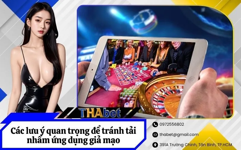 Các lưu ý quan trọng để tránh tải nhầm ứng dụng giả mạo