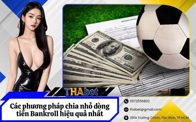 Các phương pháp chia nhỏ dòng tiền Bankroll hiệu quả nhất