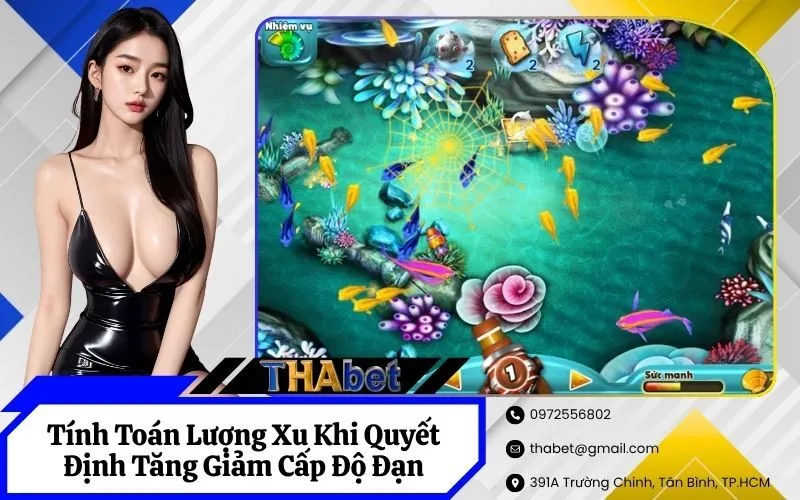 Cách Tính Toán Lượng Xu Khi Quyết Định Tăng Giảm Cấp Độ Đạn
