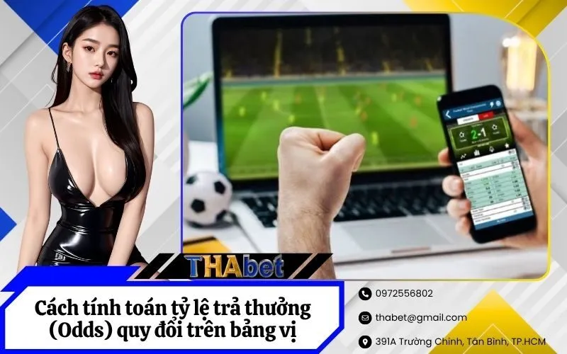 Cách tính toán tỷ lệ trả thưởng (Odds) quy đổi trên bảng vị