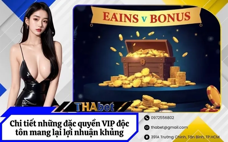 Chi tiết những đặc quyền VIP độc tôn mang lại lợi nhuận khủng