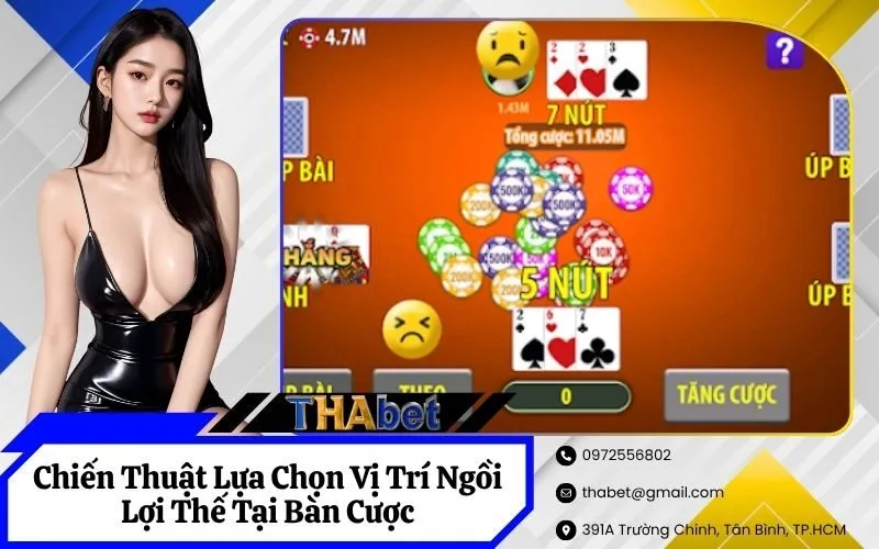 Chiến Thuật Lựa Chọn Vị Trí Ngồi Lợi Thế Tại Bàn Cược