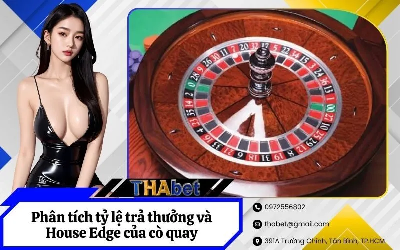 Phân tích tỷ lệ trả thưởng và House Edge của cò quay