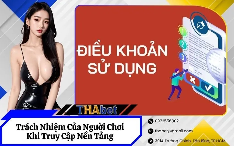 Trách Nhiệm Của Người Chơi Khi Truy Cập Nền Tảng